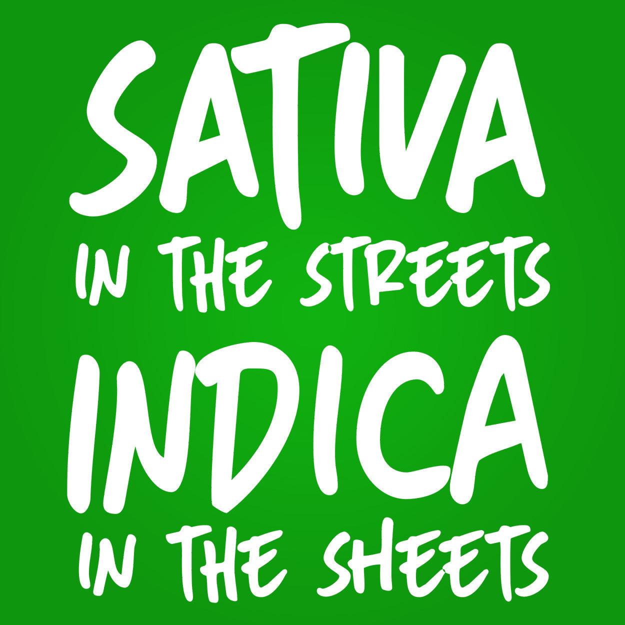 SATIVA IN THE STREETS INDICA IN THE SHEETS 420 - SmokeWeed.com