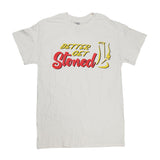 Brisco Brands Better Get Stoned T-Shirt - SmokeWeed.com